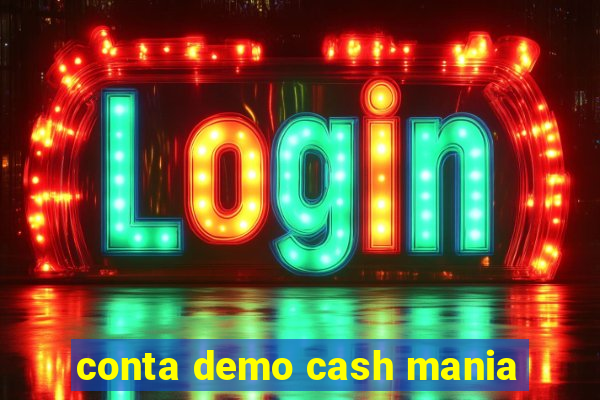 conta demo cash mania